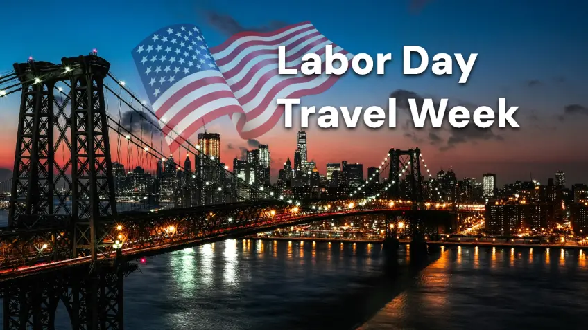 Labor Day Travel Week - Summer’s Last Big Escape