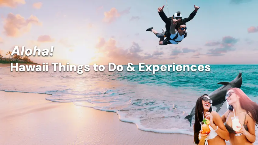 Hawaii Things to Do & Experiences