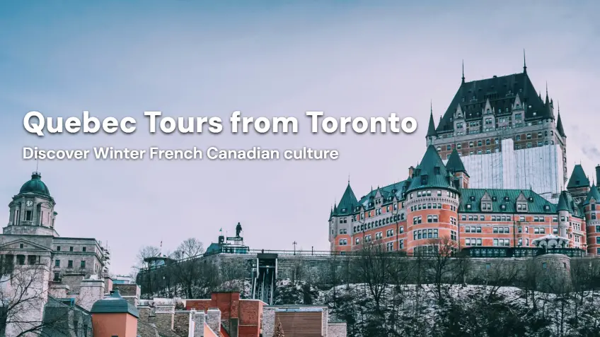 Winter Quebec Tours from Toronto