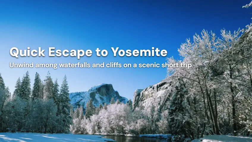 Yosemite Short Trips from San Fransisco