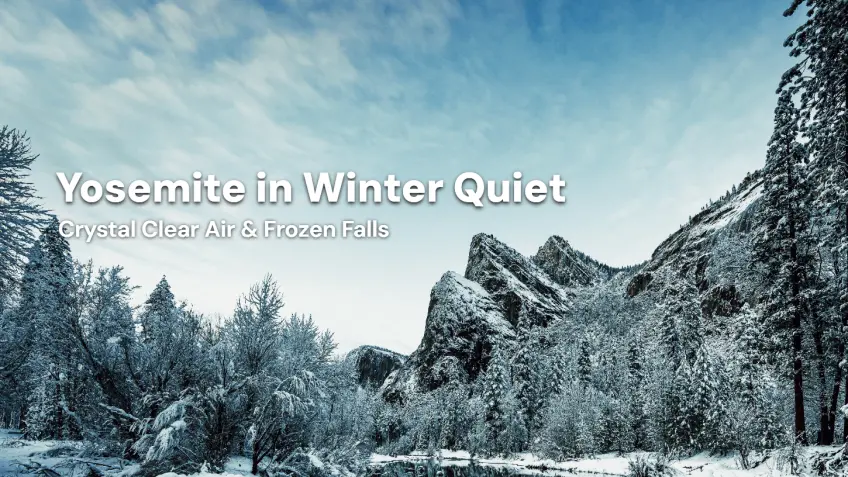 Experience Yosemite’s Tranquil Side