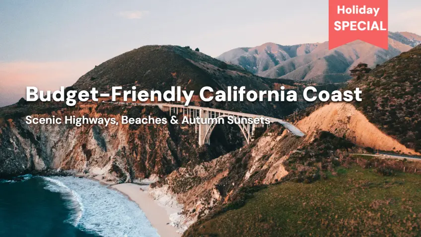 Unforgettable California Coastline Holidays