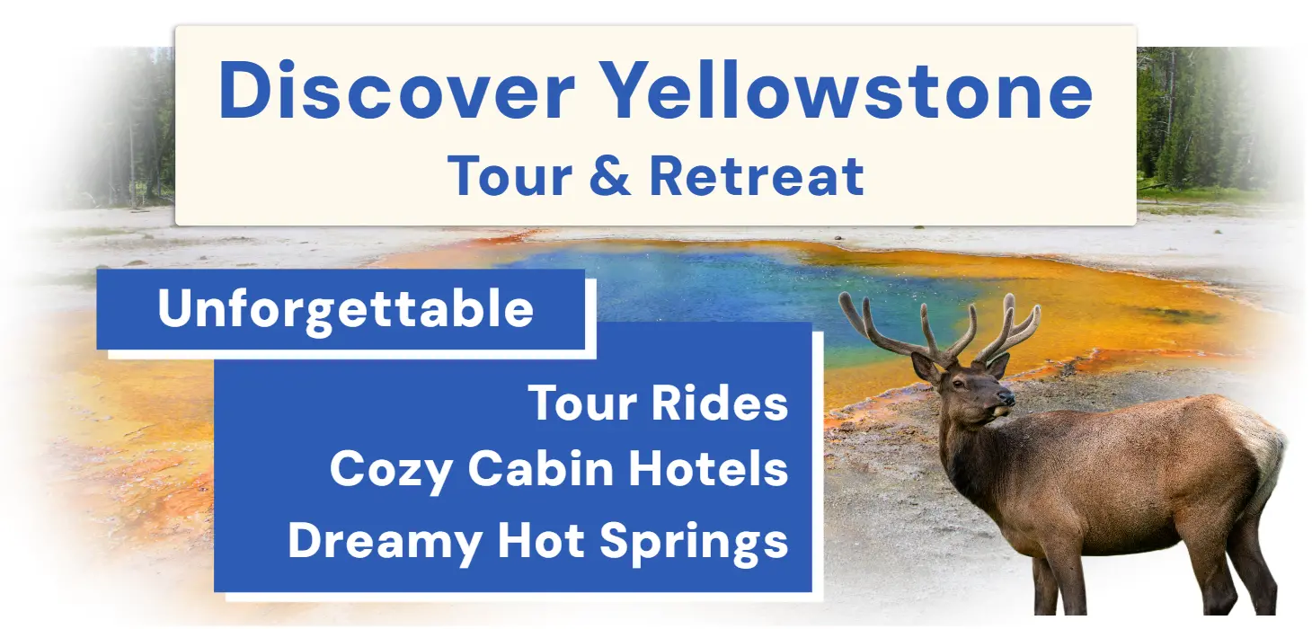 Yellowstone Tour Features